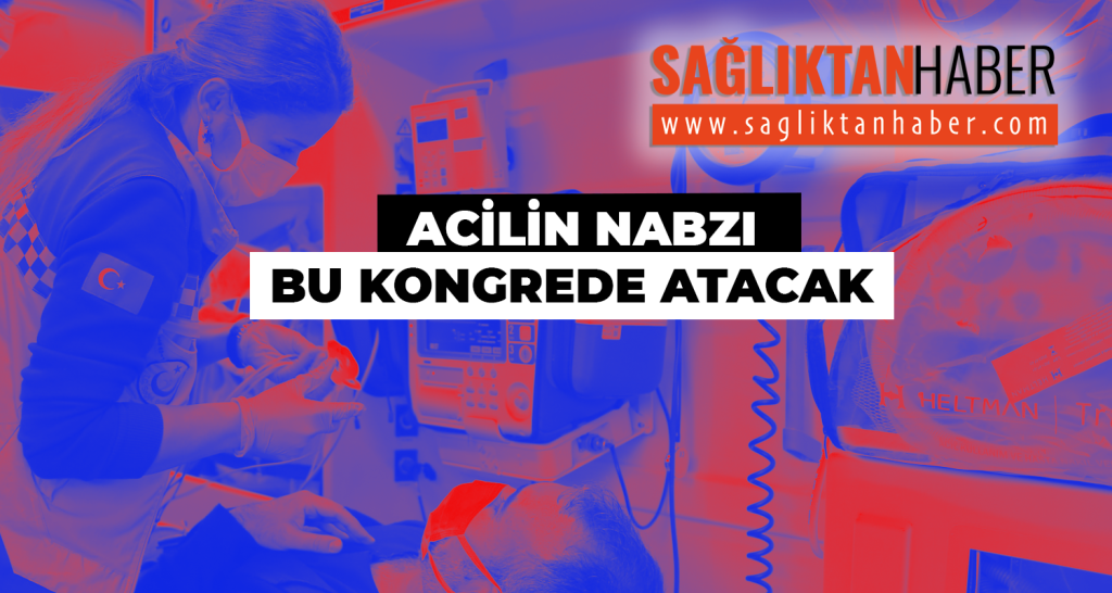 Acilin Nabzı Bu Kongrede Atacak